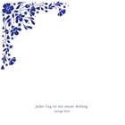 „Jeder Tag ist ein neuer Anfang.“ – George Eliot. Oben links florales blaues Muster auf weißem Hintergrund.