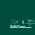 Nancy Vieira: Vocal  
Fred Martins: Vocal and Guitar  
Jorge Cervantes: Caharango for Saiko Dayo.  
Drei Kolibris auf einem Ast.
