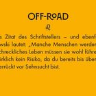 Text: "OFF-ROAD
Ein berühmtes Zitat des Schriftstellers – und ebenfalls Löwen – Charles Bukowski lautet: „Manche Menschen..."