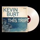 "KEVIN BURT THIS TRIP" steht auf einem Albumcover. Ein Mann mit Gitarre ist abgebildet, die Schallplatte ist weiß.
