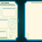 Links: "FIELD JOURNAL", "What is the dinosaur’s name?", "What does the dinosaur eat?", "How old is the dinosaur?" Rechts: "Draw your dinosaur friend!" Stilisiert mit Dinosaurierspuren.