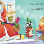 "I love Christmas because... we meet Santa Claus!" Ein Bär als Weihnachtsmann, umgeben von fröhlichen Tieren in Winterkleidung.
