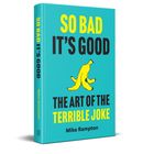 "So Bad It’s Good: The Art of the Terrible Joke" von Mike Rampton. Ein gelbes Bananenschalen-Design auf blauem Hintergrund.