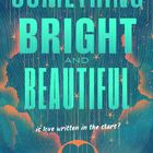 Titel: "Something Bright and Beautiful". Frage: "Is love written in the stars?" Name: "Cathryn Free". Herz in Sternenhimmel.