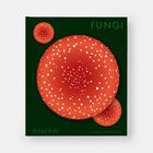 Text: "FUNGI", "PHAIDON", "THE WORLD OF MUSHROOMS". Illustration: Rote Pilzhüte mit weißen Punkten auf schwarzem Hintergrund.