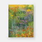 Text: "INTO THE GARDEN. PRIVATE SANCTUARIES AROUND THE WORLD. PHAIDON." Hintergrund: Unscharfe Blumen in Gelb, Orange, Lila.
