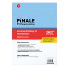 FINALE Prüfungstraining: Zentrale Prüfung 10 Gymnasium Mathematik 2027 NRW. Inhalte: Übungen, Strategien, Lösungen.