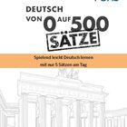 "Deutsch von 0 auf 500 Sätze. Spielend leicht Deutsch lernen mit nur 5 Sätzen am Tag. PONS Logo. Zeichnung von Brandenburger Tor."