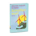 Der Roman "Schattenwurf" von Walter Fabian Schmid. Zwei Windräder vor gelber Sonne auf grünem Hügel.