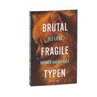 "BRUTAL FRAGILE TYPEN, OLE LIEBL, MÄNNER UND GEFÜHLE" und "HarperCollins". Ein Hundeporträt ist im Hintergrund.
