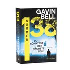 Buchtitel: "NUMMER 138 – Du könntest der Nächste sein", Autor: Gavin Bell, Genre: Thriller. Silhouette auf nebliger Straße.