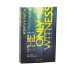 "THE ONLY WITNESS", "Jessica R. Patch", "Thriller", "Er wird dich finden". Waldszene mit hoher Baumdichte.