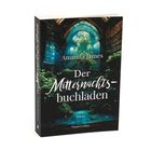 Text: "Amanda James, Der Mitternachtsbuchladen, Roman, HarperCollins." Eine stimmungsvolle Illustration eines verwunschenen, von Pflanzen überwucherten Buchladens mit Glasdach.