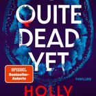Buchtitel: "Not Quite Dead Yet" von Holly Jackson. "SPIEGEL Bestseller-Autorin". Dunkles Design mit blauen Farbakzenten.