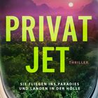 Texte: "Sarah Goodwin", "Privatjet", "Thriller", "Sie fliegen ins Paradies und landen in der Hölle". Blick aus einem Flugzeugfenster.