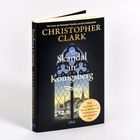 "Skandal in Königsberg" von Christopher Clark, Fensteransicht eines Schlosses, darunter Text über Moral und Medien in Preußen.