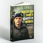 „Wofür ich immer kämpfen würde“ von Simon Engel. Ein Mann in Uniform und Barett auf dem Cover. Verlag: DVA.