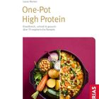 "One-Pot High Protein: Eiweißreich, schnell & gesund: über 70 vegetarische Rezepte." Titel eines Kochbuchs.