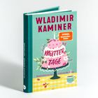 Text: "Wladimir Kaminer, Müttertage, Geschichten von den Heldinnen des Alltags, SPIEGEL Bestseller-Autor." Illustration: Torte.