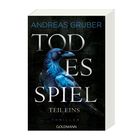 Auf der dunklen Buchabdeckung steht: "Andreas Gruber - Todes Spiel - Teil Eins - Thriller - Goldmann". Eine schwarze Krähe ist abgebildet.