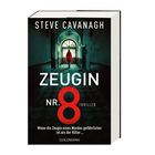 "Steve Cavanagh. Zeugin Nr. 8. Wenn die Zeugin eines Mordes gefährlicher ist als der Killer. Goldmann." Frau in rotem Mantel.