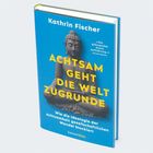 Buchtitel: "Achtsam geht die Welt zugrunde" von Kathrin Fischer. Hintergrund: Statue eines sitzenden Buddhas.