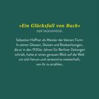 »Ein Glücksfall von Buch« – DER TAGESSPIEGEL. Beschreibung von Haffners Schriften, grüne Fläche, Webseite unten.