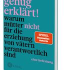 Der Text erzählt, dass Mütter nicht allein für die Erziehung verantwortlich sind. Ein rotes Label sagt "SPIEGEL Bestseller-Autorin".