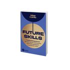 "Future Skills: 7 Schlüsselkompetenzen für mehr Klarheit, Gelassenheit und Handlungsfähigkeit in unsicheren Zeiten." Buchcover in Blau und Gold.