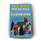 Titel: "Wie viele Pikachus braucht man, um eine Glühbirne zum Leuchten zu bringen?" Comic-Figuren um Tafel. Autor: Tom Crawford.