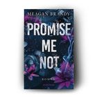 Text: "MEAGAN BRANDY", "PROMISE ME NOT", "ROMAN", "everlove". Dunkler Hintergrund, Kamera, violette Blumen.