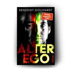 Text: "ALTER EGO", "BENEDIKT GOLLHARDT", "SPIEGEL Bestseller-Autor", "PIPER". Halbgesicht mit bunten Streifen.