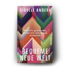 „Sibylle Anderl. Was wir gewinnen, wenn wir uns etwas zumuten. Bequeme neue Welt.“ Bunte geometrische Muster.