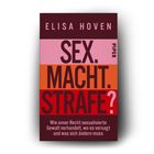 Buchtitel: "SEX. MACHT. STRAFE?" von Elisa Hoven, Verlag Piper. Text zu Recht und sexualisierter Gewalt.