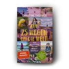 Buchcover: „Christine Thürmer. Auf 25 Wegen um die Welt. Vom Wohlfühlweg bis zum Wildnisabenteuer. SPIEGEL Bestseller.“ Collage aus Wanderfotos.