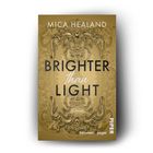 Buchcover "Brighter than Light" von Mica Healand. Goldene, verzierte Ornamente im Hintergrund.