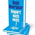 Text: "Omid Nouripour Empört euch nicht! ullstein". Drei blaue Bücher mit weißem Text gestapelt.