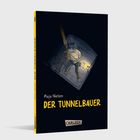 Buchtitel: "Der Tunnelbauer" von Maja Nielsen. Illustration: Person klettert in einem Schacht mit einem Seil, Taschenlampe leuchtet.