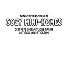 MINI-STICKER-SZENEN: COZY MINI-HOMES. GESTALTE 5 GEMÜTLICHE RÄUME MIT 800 MINI-STICKERN.