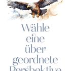 Oben steht "ADLER". Darunter der Text: "Wähle eine übergeordnete Perspektive". Ein Adler im Flug mit ausgebreiteten Flügeln.