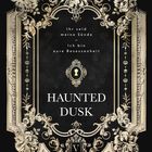 "Ihr seid meine Sünde – Ich bin eure Besessenheit. HAUNTED DUSK." Verzierungen mit Blumen und Schlüsselmotiv.