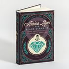 „Maurice Leblanc – Arsène Lupin: Der blaue Diamant“ auf Schmuckcover mit großem Diamanten.