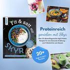 Aufschrift: "Fit & satt mit Skyr", "Proteinreich genießen mit Skyr", "20+ High-Protein-Rezepte". Abbildung mit Skyr-Gerichten.