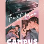 Text: "C.S. Quill", "Fast Lane", "Campus Drivers", "Roman", "LYX". Illustration eines Autos und eines sich küssenden Paares.