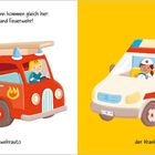 „Wenn was passiert, dann kommen gleich her: Krankenwagen und Feuerwehr!” Links Feuerwehr, rechts Krankenwagen.