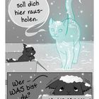 „Ich soll dich hier rausholen.“ „Wer... WAS bist du?“ „Zu verschenken.“ Eine Schneelandschaft mit zwei Katzen.