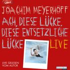 "Joachim Meyerhoff: Ach, diese Lücke, diese entsetzliche Lücke LIVE. Live gelesen vom Autor." Foto eines Mannes im Wasser.