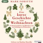 „Eine kurze Geschichte von Weihnachten“ von Mark Forsyth, umgeben von weihnachtlichen Symbolen wie Bäumen und Glocken.