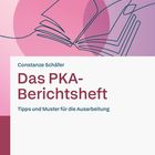 "Constanze Schäfer: Das PKA-Berichtsheft. Tipps und Muster für die Ausarbeitung." Illustration eines aufgeschlagenen Buches.