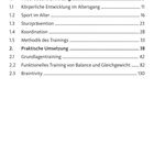Inhalt: Vorwort, Theoretische Einleitung, Praktische Umsetzung. Themen: Sport im Alter, Sturzprävention, Koordination.